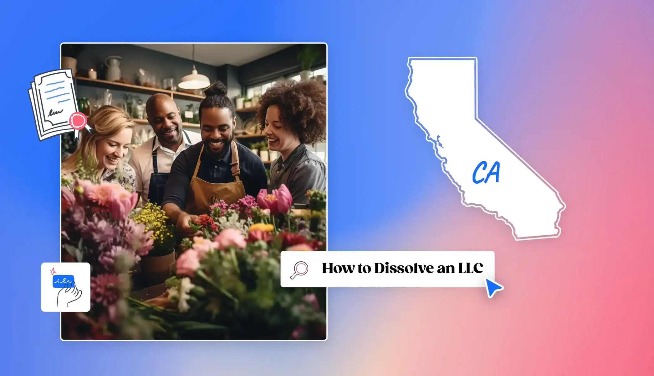 people in a flower shop how to dissolve an llc California state map