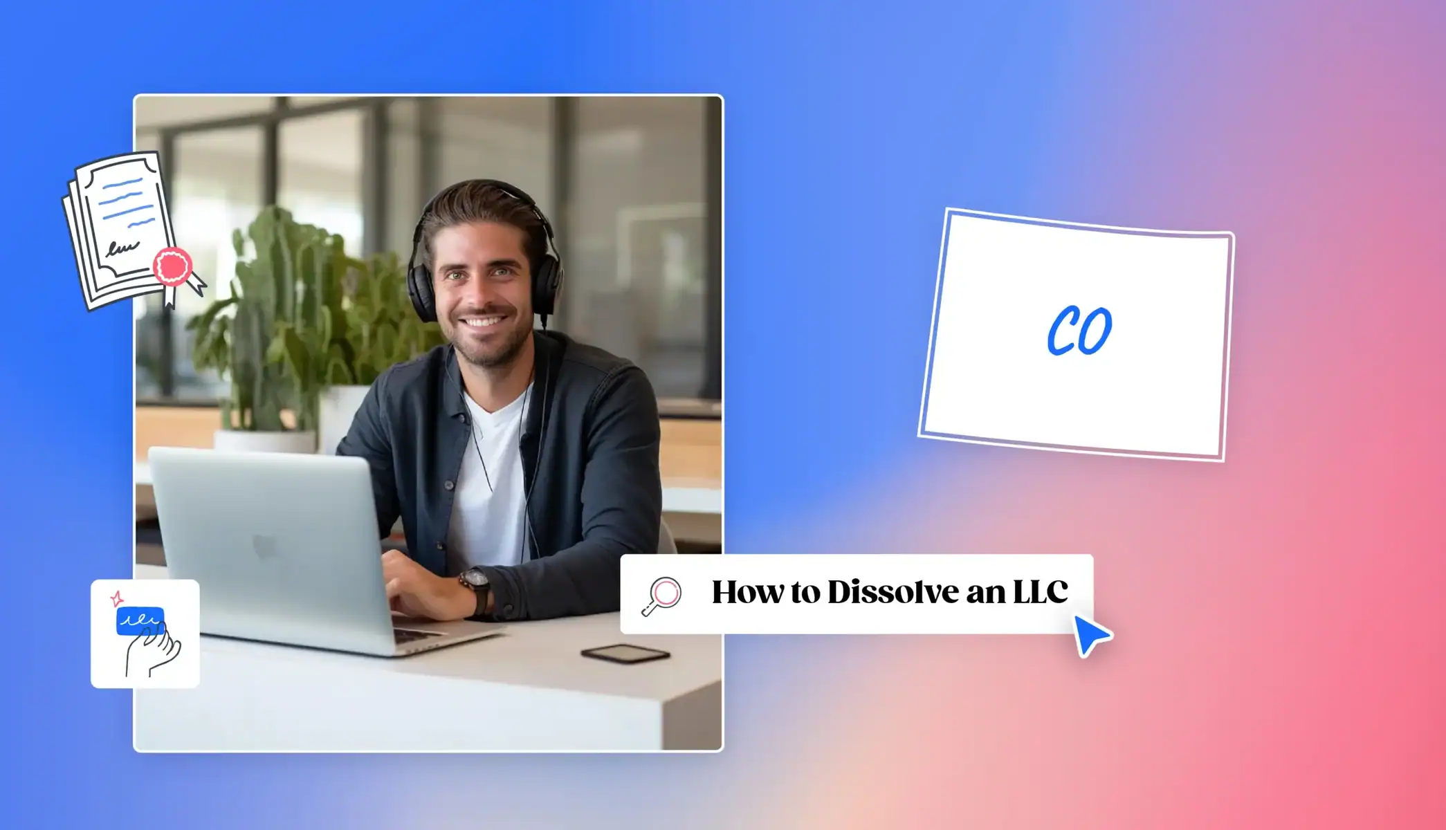 How to Dissolve an LLC Colorado man with headphones and laptopp smiling