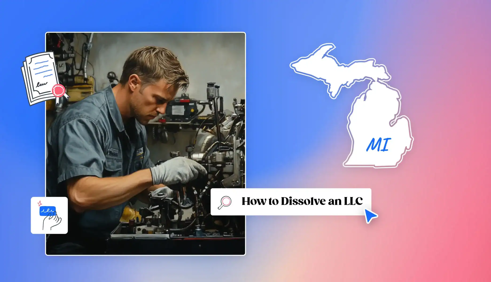 How to Dissolve an LLC in Michigan man fixing machine in workshop