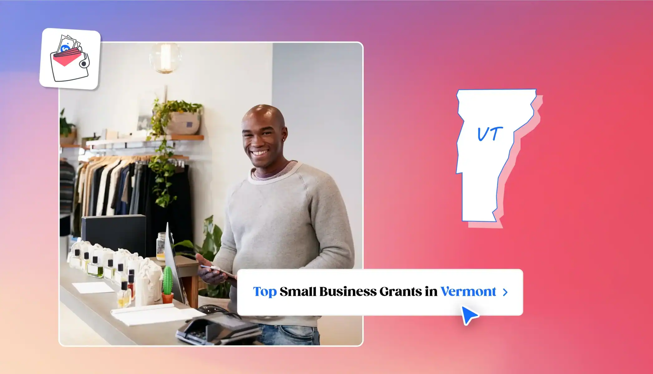 Business owner applying for grants in Vermont Vermont state map